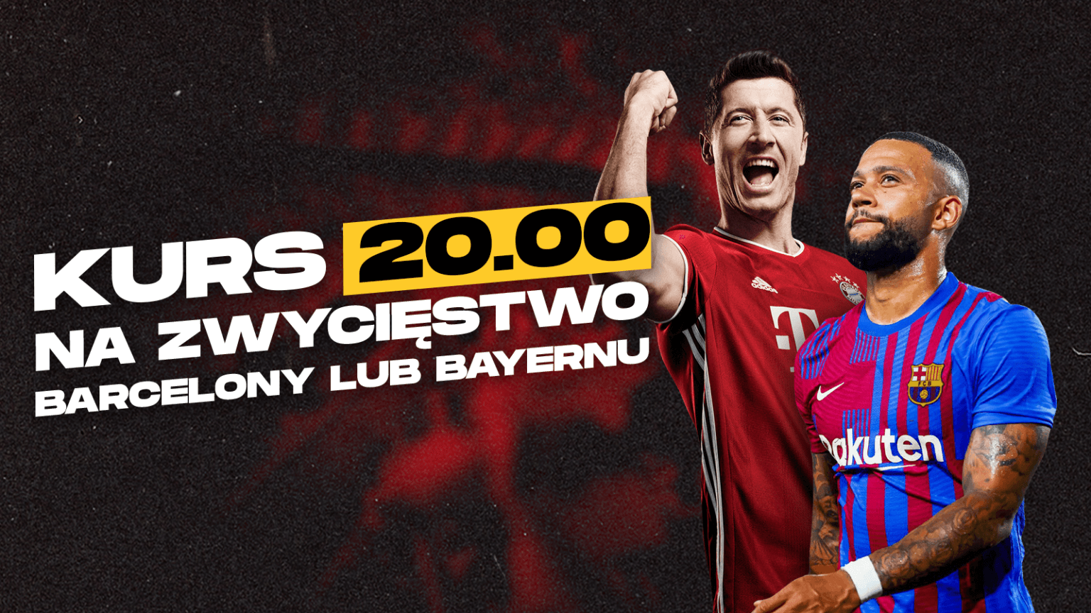 Kurs 20.00 na zwycięstwo Barcelony lub Bayernu. Specjalna promocja bukmachera Obraz wpisu